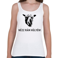 PRINTFASHION NÉZZ RÁM HÜLYÉN! - Női atléta - Fehér női trikó