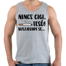 PRINTFASHION Nincs cigi, tesó! Buszjegyre se... - Férfi atléta - Sport szürke atléta, trikó