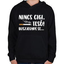 PRINTFASHION Nincs cigi, Tesó! Buszjegyre se... - Gyerek kapucnis pulóver - Fekete gyerek pulóver, kardigán