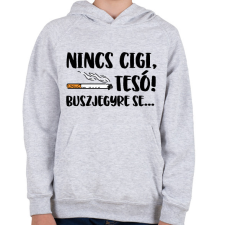 PRINTFASHION Nincs cigi, tesó! Buszjegyre se... - Gyerek kapucnis pulóver - Sport szürke gyerek pulóver, kardigán
