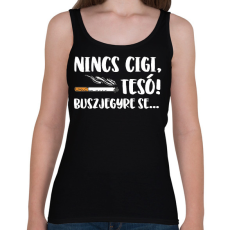 PRINTFASHION Nincs cigi, Tesó! Buszjegyre se... - Női atléta - Fekete