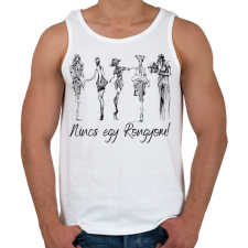 PRINTFASHION Nincs egy rongyom! - Férfi atléta - Fehér atléta, trikó