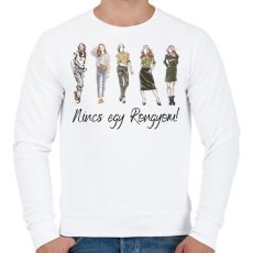 PRINTFASHION Nincs egy rongyom! - Férfi pulóver - Fehér