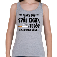 PRINTFASHION Nincs egy szál cigid, Teso? Buszjegyre kéne... - Női atléta - Sport szürke