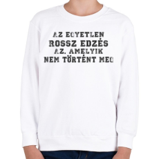 PRINTFASHION NINCS ROSSZ EDZÉS - Gyerek pulóver - Fehér