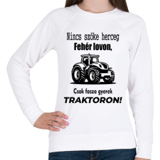 PRINTFASHION Nincs szőke herceg fehér lovon, csak fasza gyerek traktoron - Női pulóver - Fehér
