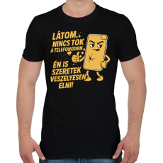 PRINTFASHION Nincs tok a telefonodon - Férfi póló - Fekete