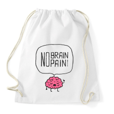 PRINTFASHION no brain no pain - Sportzsák, Tornazsák - Fehér tornazsák