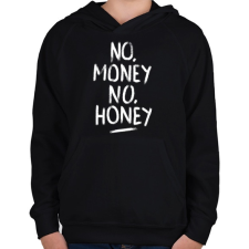PRINTFASHION No Money No Honey - fehér - Gyerek kapucnis pulóver - Fekete gyerek pulóver, kardigán