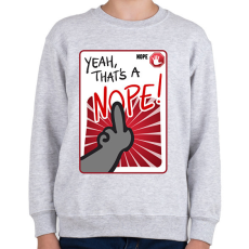 PRINTFASHION Nope! - Gyerek pulóver - Sport szürke