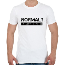 PRINTFASHION NORMAL? - Férfi póló - Fehér férfi póló