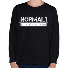 PRINTFASHION NORMAL? - Gyerek pulóver - Fekete