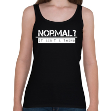 PRINTFASHION NORMAL? - Női atléta - Fekete női trikó