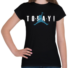 PRINTFASHION Not Today - Női póló - Fekete