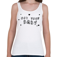 PRINTFASHION Not your Baby - Női atléta - Fehér