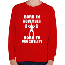 PRINTFASHION novemberben születve - súlyemelésre születve - Gyerek pulóver - Piros gyerek pulóver, kardigán
