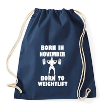 PRINTFASHION novemberben születve - súlyemelésre születve - Sportzsák, Tornazsák - Sötétkék tornazsák