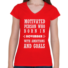 PRINTFASHION Novemberi születésű motivált személy ambíciókkal és célokkal - Női V-nyakú póló - Piros
