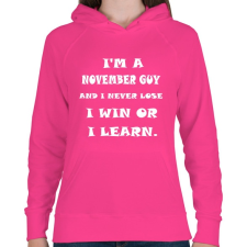 PRINTFASHION Novemberi vagyok és nem veszítek hanem tanulok - Női kapucnis pulóver - Fukszia női pulóver, kardigán
