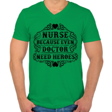 PRINTFASHION Nővér, mert még az orvosnak is szüksége van hősökre!  - Férfi V-nyakú póló - Zöld