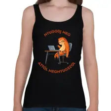 PRINTFASHION Nyugodj meg, attól megnyugszol - Vicces lajháros minta - ajándék ötlet - Női atléta - Fekete női trikó