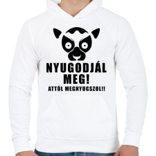 PRINTFASHION Nyugodjál meg attól megnyugszol póló - Férfi kapucnis pulóver - Fehér férfi pulóver, kardigán