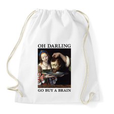 PRINTFASHION Oh Darling go buy a brain - Sportzsák, Tornazsák - Fehér tornazsák