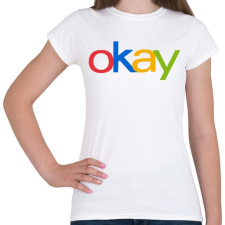 PRINTFASHION OKAY - Női póló - Fehér női póló