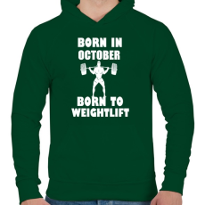 PRINTFASHION októberben születve - súlyemelésre születve - Férfi kapucnis pulóver - Sötétzöld