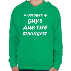 PRINTFASHION Októberi férfiak a legerősebbek - Gyerek kapucnis pulóver - Zöld