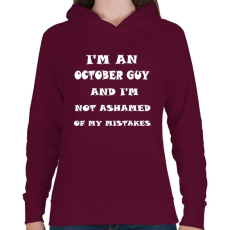 PRINTFASHION Októberi vagyok és nem szégyellem a hibáimat - Női kapucnis pulóver - Bordó