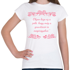 PRINTFASHION Olyan laza ez a póló - Női póló - Fehér női póló