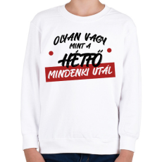 PRINTFASHION Olyan vagy mint a hétfő - Gyerek pulóver - Fehér