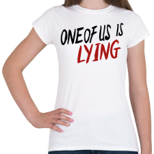 PRINTFASHION One of us is Lying - Női póló - Fehér női póló