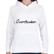 PRINTFASHION Overthinker. - Női kapucnis pulóver - Fehér