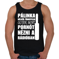 PRINTFASHION Pálinka nélkül nincs ünneplés - Férfi atléta - Fekete atléta, trikó