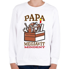 PRINTFASHION Papa megjavít mindent - Gyerek pulóver - Fehér