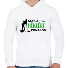 PRINTFASHION Pénzért csinálom - Takarító - Férfi kapucnis pulóver - Fehér