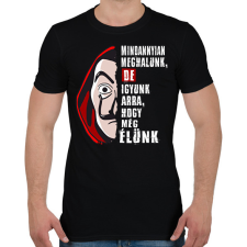 PRINTFASHION pénzrablás igyunk póló fehér - Férfi póló - Fekete férfi póló