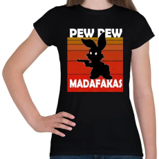 PRINTFASHION Pew pew madafakas nyuszi - Női póló - Fekete