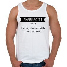PRINTFASHION Pharmacist - Drug dealer - Férfi atléta - Fehér atléta, trikó