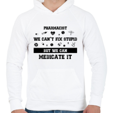 PRINTFASHION Pharmacist - we can't fix stupid - Férfi kapucnis pulóver - Fehér