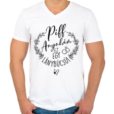 PRINTFASHION Piff Anyukám Ez egy Lánybúcsú - Férfi V-nyakú póló - Fehér férfi póló