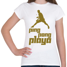 PRINTFASHION PingPongPlaya - Női póló - Fehér