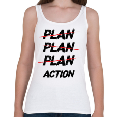 PRINTFASHION Plan, plan, plan, action - Női atléta - Fehér