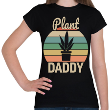 PRINTFASHION Plant Daddy - Női póló - Fekete női póló