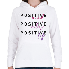 PRINTFASHION Positive mind Positive vibe Positive life - Női kapucnis pulóver - Fehér