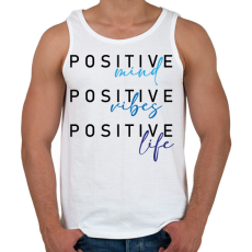 PRINTFASHION Positive mind Positive vibes Positive life - Férfi atléta - Fehér