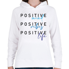 PRINTFASHION Positive mind Positive vibes Positive life - Női kapucnis pulóver - Fehér női pulóver, kardigán