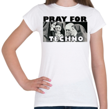 PRINTFASHION Pray for Techno - Női póló - Fehér női póló